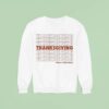 Thanksgiving Have A Nice Day Repea Sweatshirt