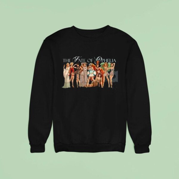 The Fate Of Ophelia S Tragedy Sweatshirt