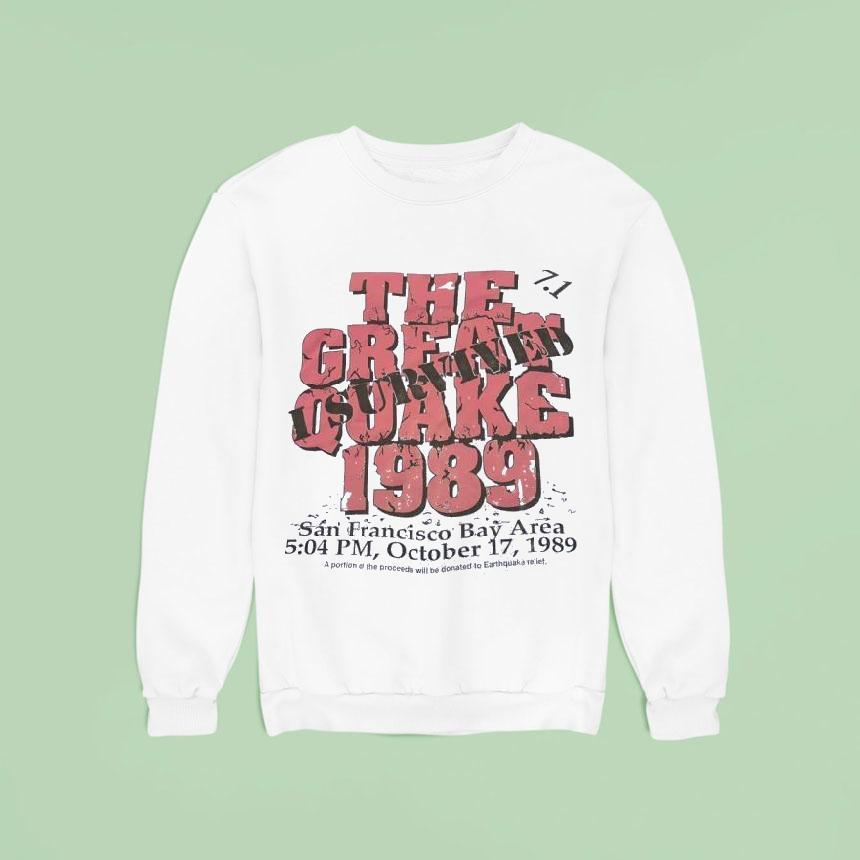 The Great Quake San Francisco Bay Area Vintage Sweatshirt The Great Quake San Francisco Bay Area Vintage Sweatshirt