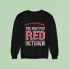 The Hunt For Boston Red Sox October Sweatshirt