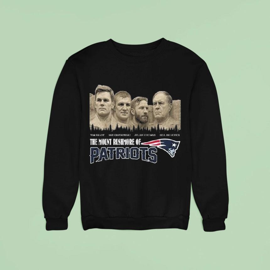 The Mount Rushmore Of New England Patriots Legends Sweatshirt The Mount Rushmore Of New England Patriots Legends Sweatshirt