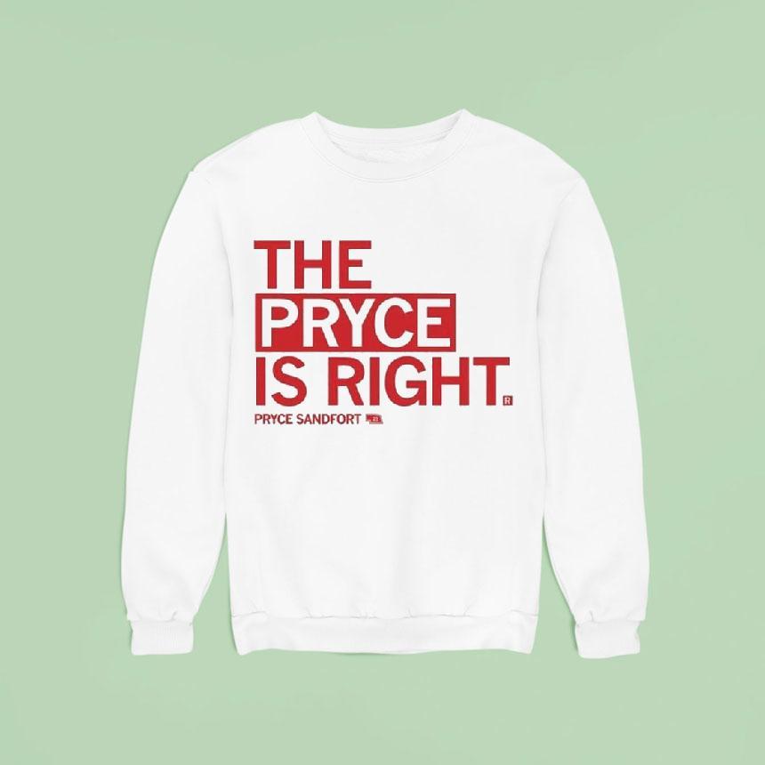 The Pryce Is Right Pryce Sandfor Sweatshirt The Pryce Is Right Pryce Sandfor Sweatshirt