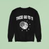 These Go To Sweatshirt