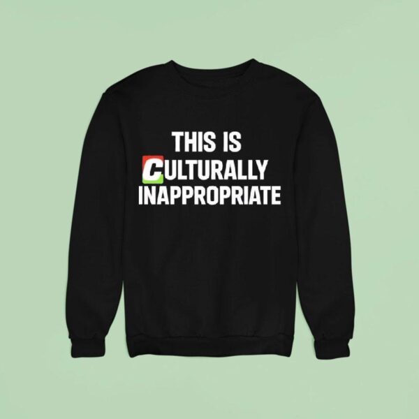 This Is Culturally Appropriate Sweatshirt