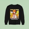 This Is Fine Scientifically Sweatshirt