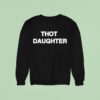 Thot Daughter Tex Sweatshirt