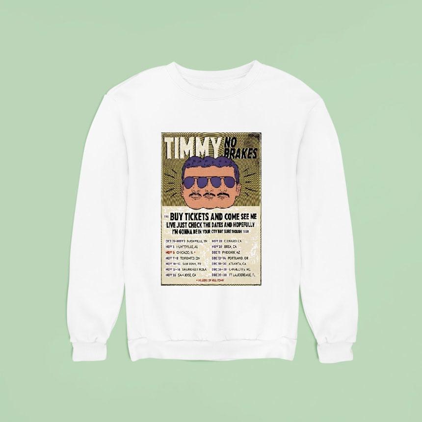 Tim Stifler Timmy No Brakes Tour Sweatshirt Tim Stifler Timmy No Brakes Tour Sweatshirt