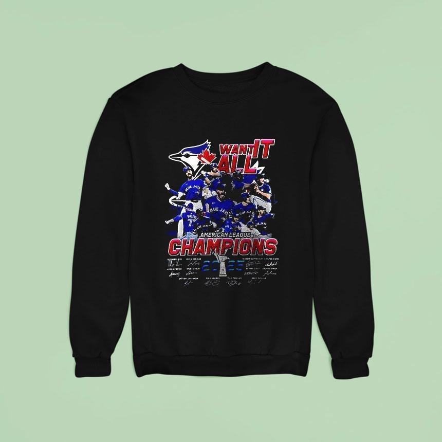 Toronto Blue Jays American League Champions Team Signatures Name Roster Graphic Sweatshirt Toronto Blue Jays American League Champions Team Signatures Name Roster Graphic Sweatshirt