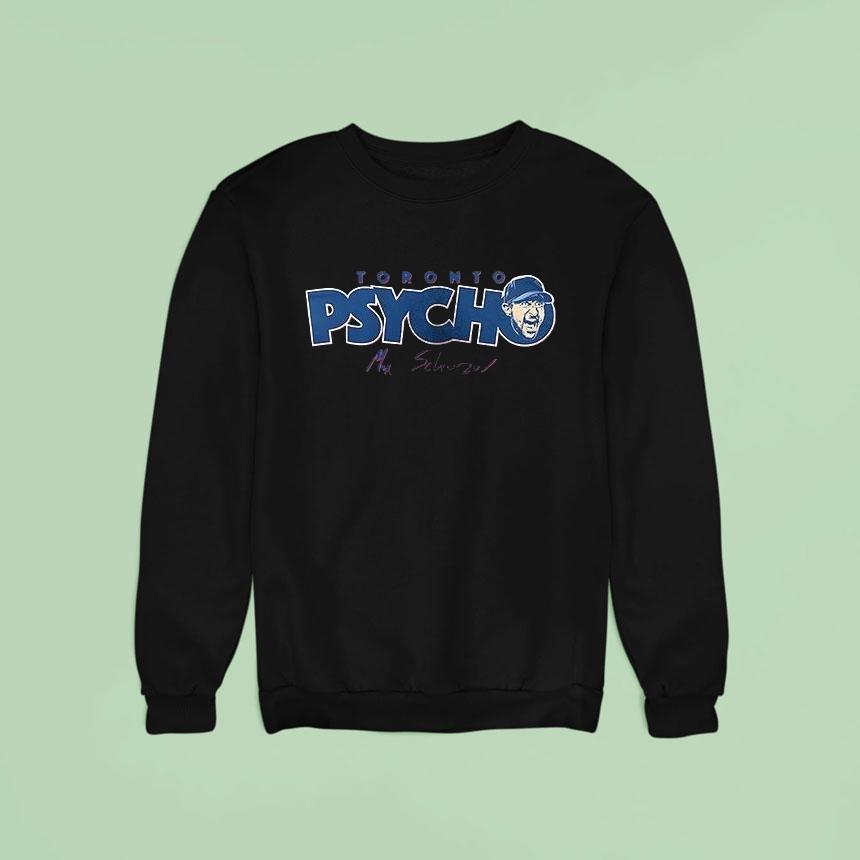 Toronto Blue Jays Max Scherzer Toronto Psycho Want It All Signature Portrai Sweatshirt Toronto Blue Jays Max Scherzer Toronto Psycho Want It All Signature Portrai Sweatshirt
