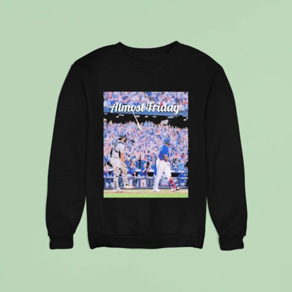 Toronto Blue Jays Vs New York Yankees Almost Friday Output Mlb Sweatshirt