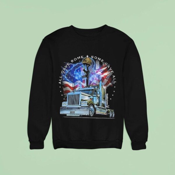 Truckers For Troop Big Rig All Gave Some Sweatshirt