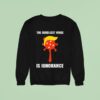 Trump The Deadliest Virus Is Ignorance Sweatshirt