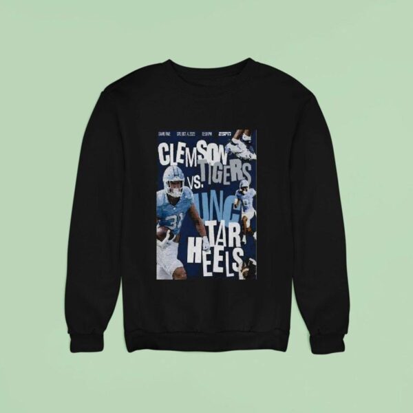 Unc Tar Heels Clemson Vs Tigers Oct Sweatshirt