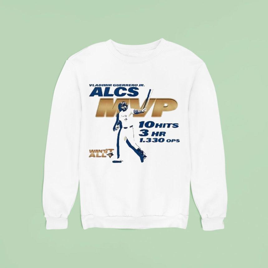 Vladimir Guerrero Jr Hits Hr Ops Alcs Mvp Toronto Blue Jays Sweatshirt Vladimir Guerrero Jr Hits Hr Ops Alcs Mvp Toronto Blue Jays Sweatshirt