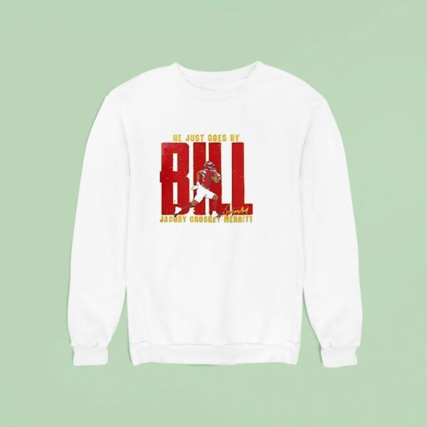 Washington Commanders He Just Goes By Bill Jacory Croskey Merritt Caricature Signature Sweatshirt