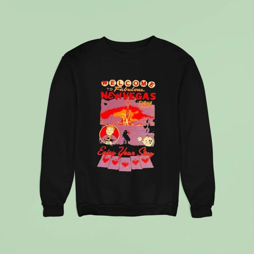 Welcome To Fabulous New Vegas Enjoy Your Stay Fallout New Vegas Sweatshirt Welcome To Fabulous New Vegas Enjoy Your Stay Fallout New Vegas Sweatshirt
