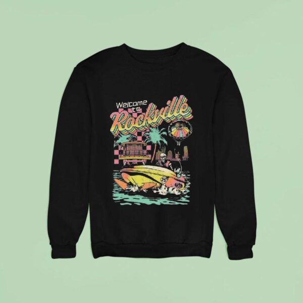 Welcome To Rockville High Seas Sweatshirt