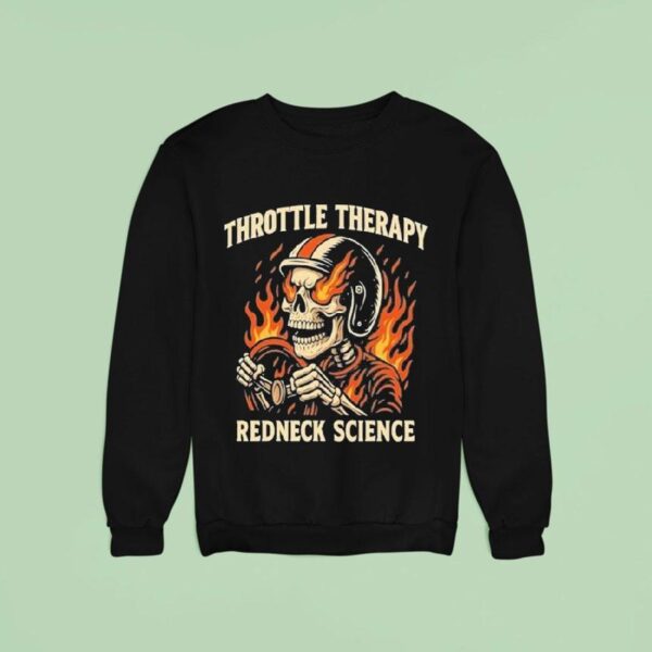 Westen Champlin Throttle Therapy Redneck Science Skeleton Sweatshirt
