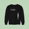 Would You Like To Buy A Vowel Sweatshirt