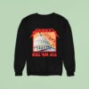 Wrmfzy Kill Em All White House Sweatshirt