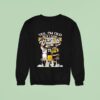 Yes I M Old But I Saw Pittsburgh Athletes Greatness Clemente Greene Lemieux Signatures Sweatshirt