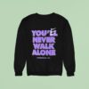 You Ll Never Walk Alone Liverpool Fc Sweatshirt