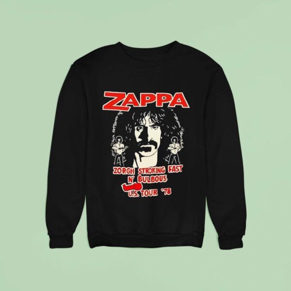 Zappa Zorgh Stroking Fast N Bulbous Us Tour Sweatshirt