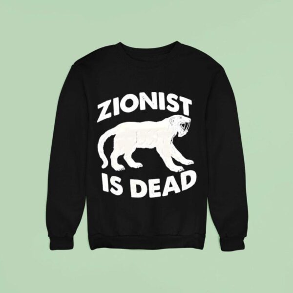 Zionist Is Dead Sweatshirt