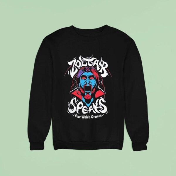 Zoltar Speaks Your Wish Is Granted Sweatshirt