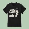 Anita Baker And Clean Up T Shirt