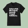Ashcroft And Mccabe And Jones And Tong And Salisbury T Shirt