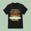 Author I Do Horrible Things To Imaginary People T Shirt