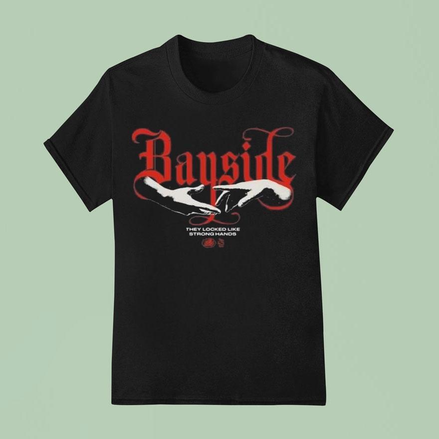 Bayside Strong Hands T Shirt