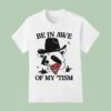 Be In Awe Of My Tism Raccoon Cowboy T Shirt