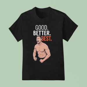 Ben Johnson Good Better Best Chicago Bears T Shirt