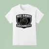 Big Dawg Pit Pull Security T Shirt