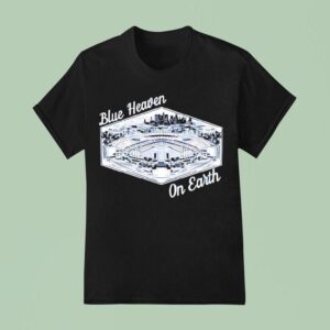 Blue Heaven On Earth Los Angeles Dodgers Stadium T Shirt