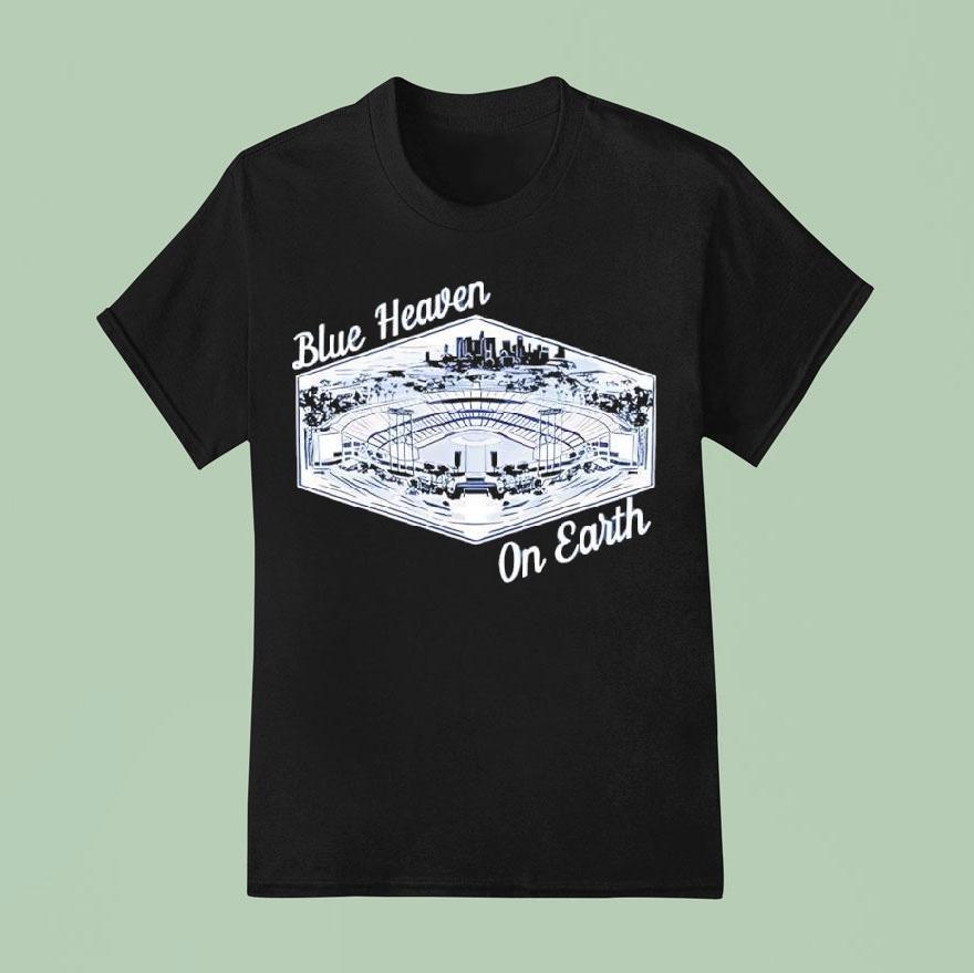 Blue Heaven On Earth Los Angeles Dodgers Stadium T Shirt