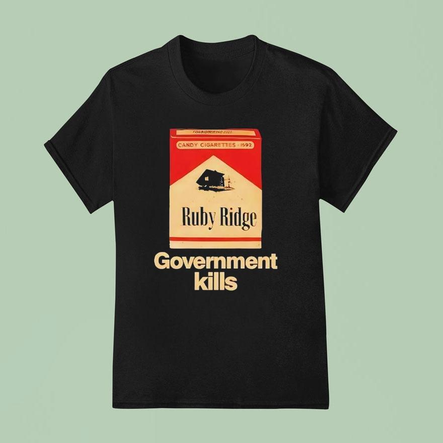 Candy Cigarettes Ruby Ridge Government Kills T Shirt