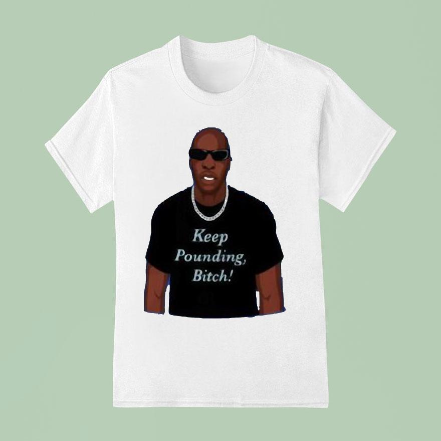 Chad Johnson Keep Pounding Bitch T Shirt