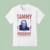 Chelcie Lynn Trailer Trash Tammy Tammy For Presiden T Shirt