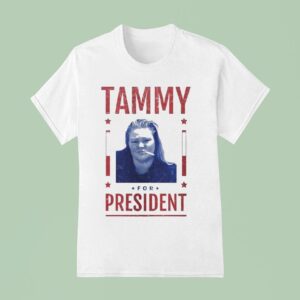Chelcie Lynn Trailer Trash Tammy Tammy For Presiden T Shirt
