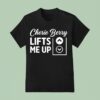 Cherie Berry Lifts Me Up Arrow Up Down T Shirt