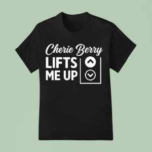 Cherie Berry Lifts Me Up Arrow Up Down T Shirt