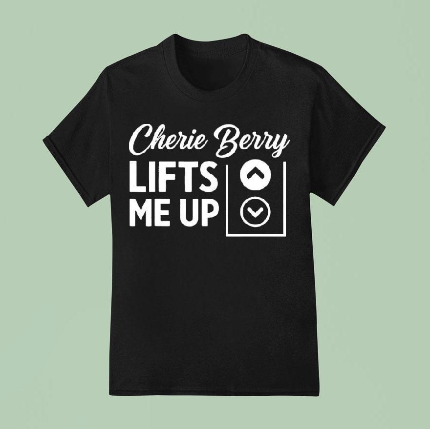 Cherie Berry Lifts Me Up Arrow Up Down T Shirt