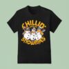 Chillin With My Snowmies T Shirt
