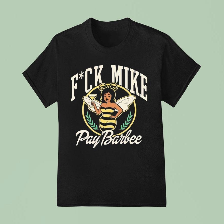 Club Fuck Mike Pay Barbee T Shirt