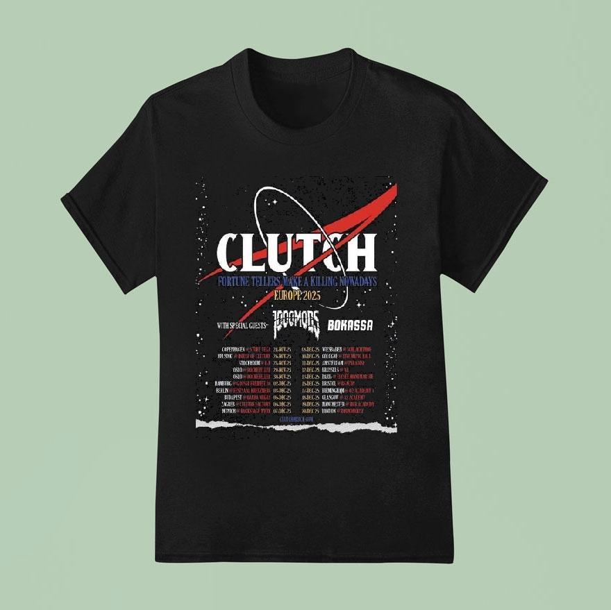 Clutch Fortune Tellers Make A Killing Nowadays Europe Tour T Shirt