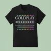 Coldplay Holiday T Shirt