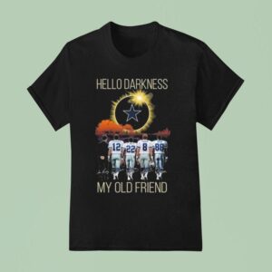Dallas Cowboys Hello Darkness My Old Friend Players Signatures T Shirt